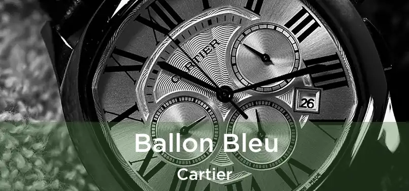  Ballon Bleu Cartier