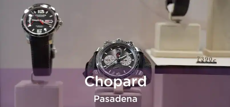  Chopard Pasadena
