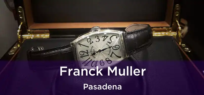  Franck Muller Pasadena