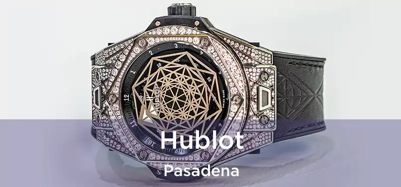  Hublot Pasadena