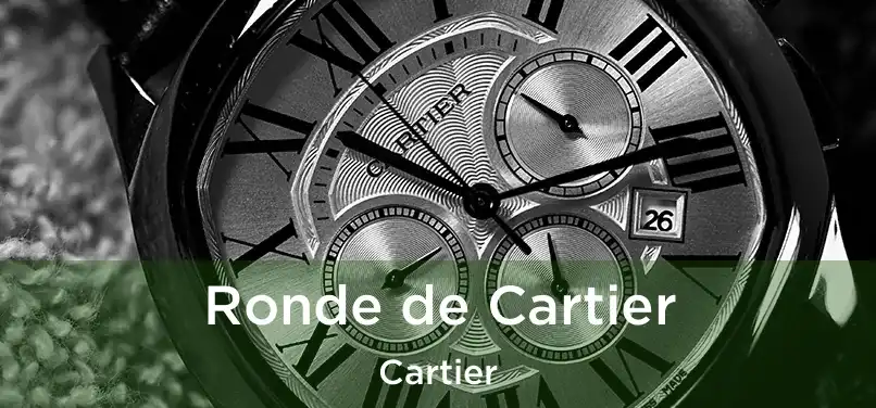  Ronde de Cartier Cartier