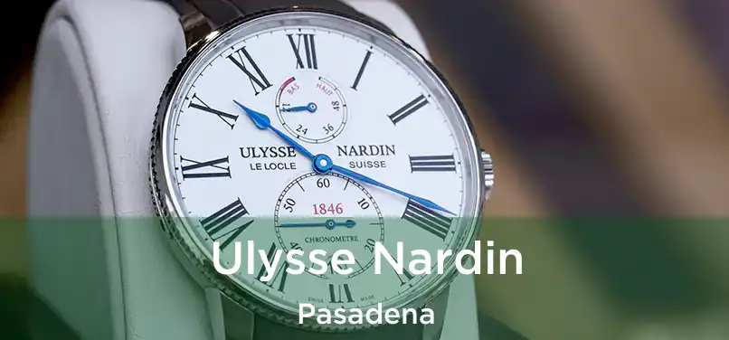  Ulysse Nardin Pasadena